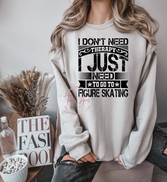 Youth I don't need therapy Hoodie or Crew Neck