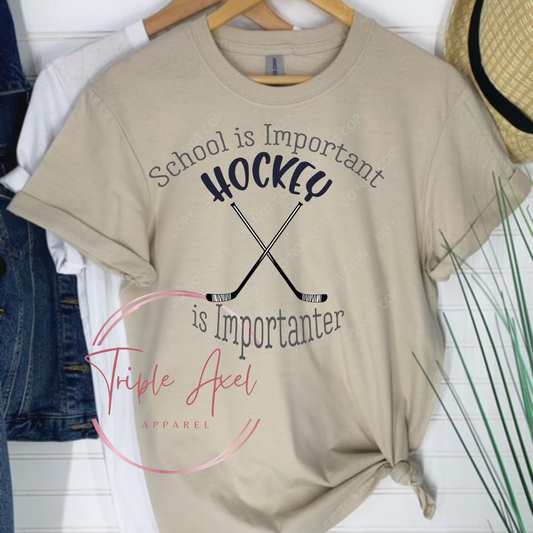 School is Important Hockey is Importanter Hoodie or Crew Neck