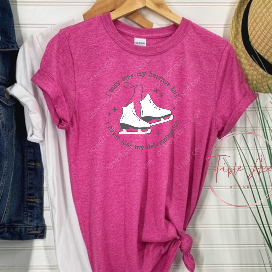 I may loss my balance but T_SHIRT