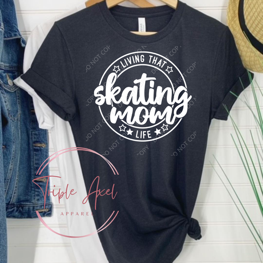 Living that Skating mom Life  Hoodie or Crew Neck